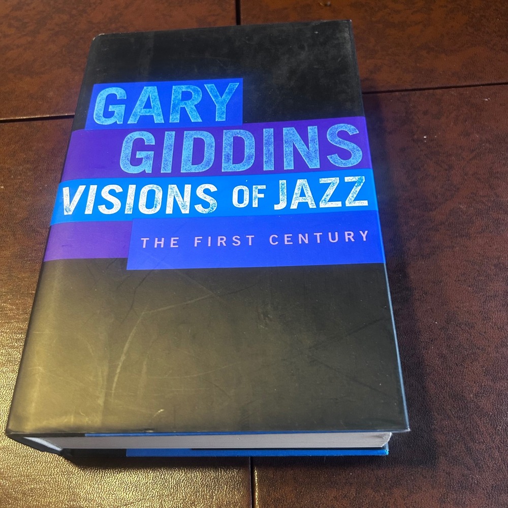 Visions of Jazz The First Century Gary Giddins Hardcover Oxford Music History